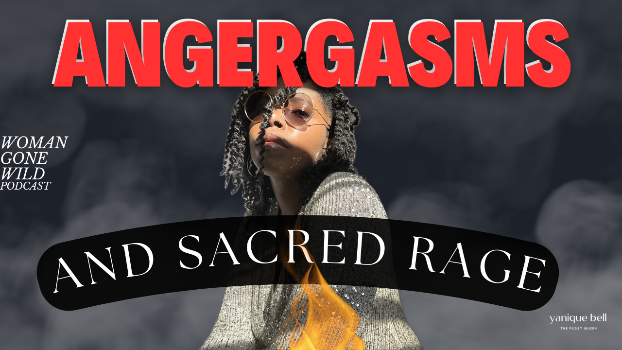 Cutout of Yanique Bell in a plume of smoke with a small fire. Text overlay reads, "Angergasms and Sacred Rage" - Woman Gone Wild Podcast Episode 113 (on how to process anger in a healthy way)